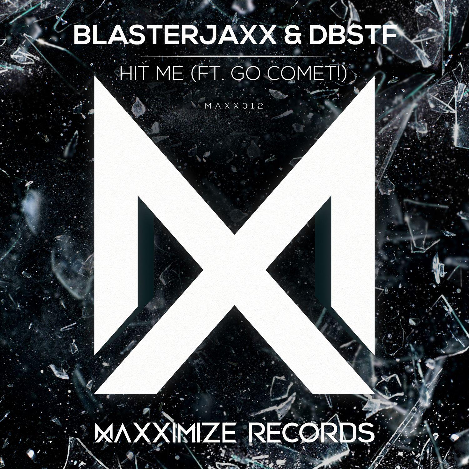 Hit Me (feat. Go Comet!) [Extended Mix]_Blasterjaxx_Hit Me (feat. Go Comet!) | 在线播放_Hit Me (feat. Go Comet!) [Extended Mix]歌词_Hit Me (feat. Go Comet!) [Extended Mix]下载 | 网易云音乐