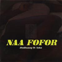 Naa fofor (feat Ishe)