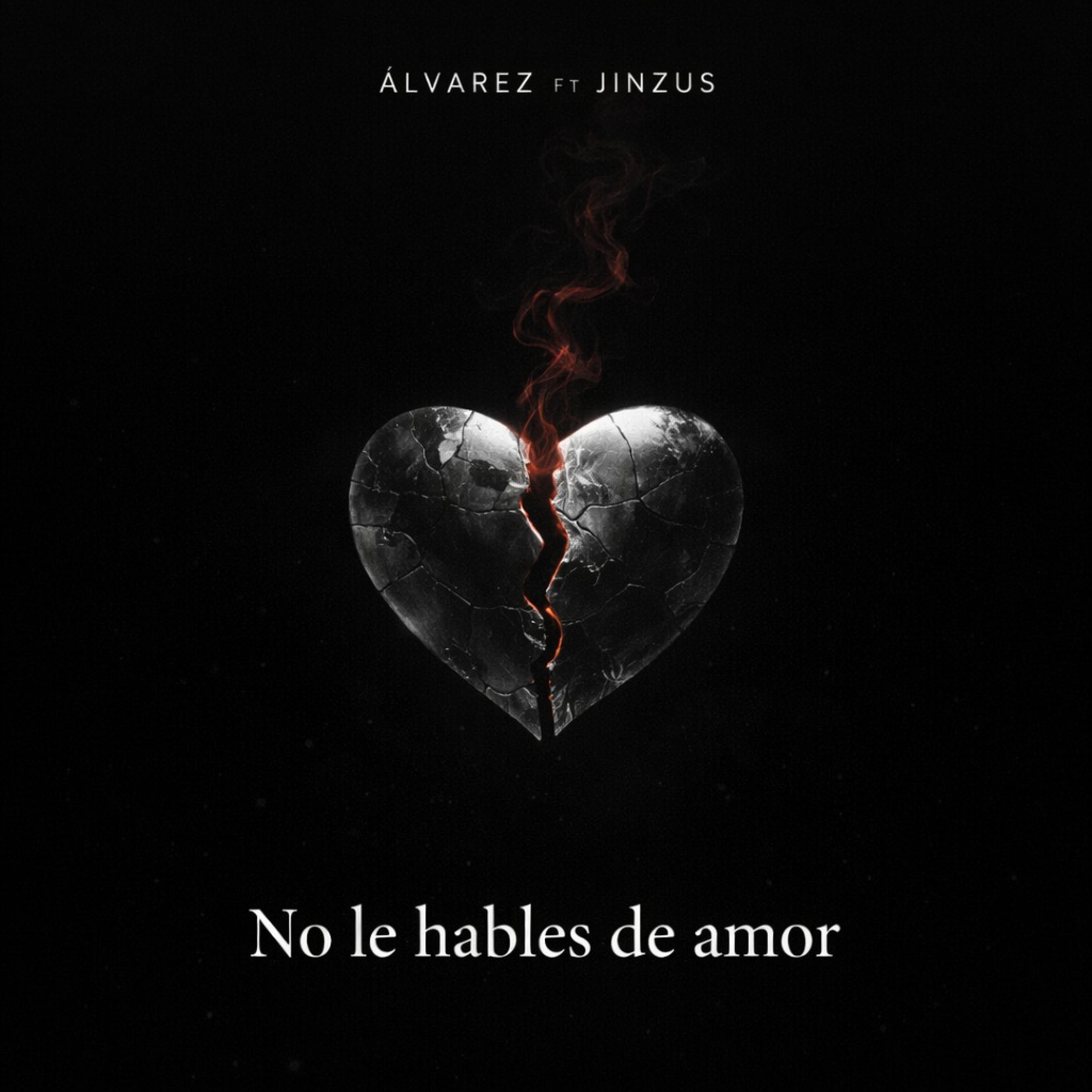 No le hables de amor (feat. Alvarez)