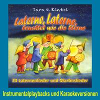 Laterne, Laterne, leuchtet wie die Sterne - 24 Laternenlieder und Martinslieder (Instrumentalplaybacks und Karaokeversionen)