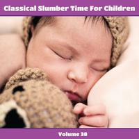 Classical Slumber Time For Children, Vol. 38