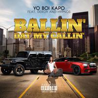 Ballin Dat My Callin (feat. DEKOY & HYPNOS)