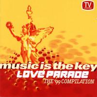 Love Parade 1999 Compilation - Music Is The Key