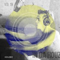 In Da Houz - Vol. 19