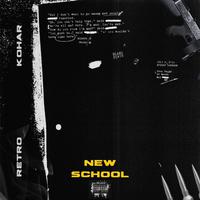 New School (feat. Retro Blxxd)