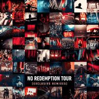 No Redemption Tour (Exclusive remixes)