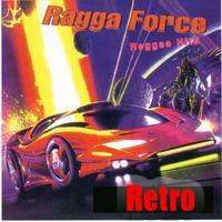 Ragga Force Retro