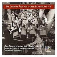GOLDEN ERA OF THE GERMAN DANCE ORCHESTRA (THE) - Otto Stenzel und das Tanzorchester der 