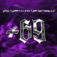 +69 (feat. Seykel, JuanMa, Cee Ay Bee, Jhan Cash & Dagalu el23)