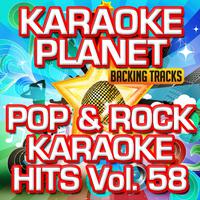 Pop & Rock Karaoke Hits, Vol. 58