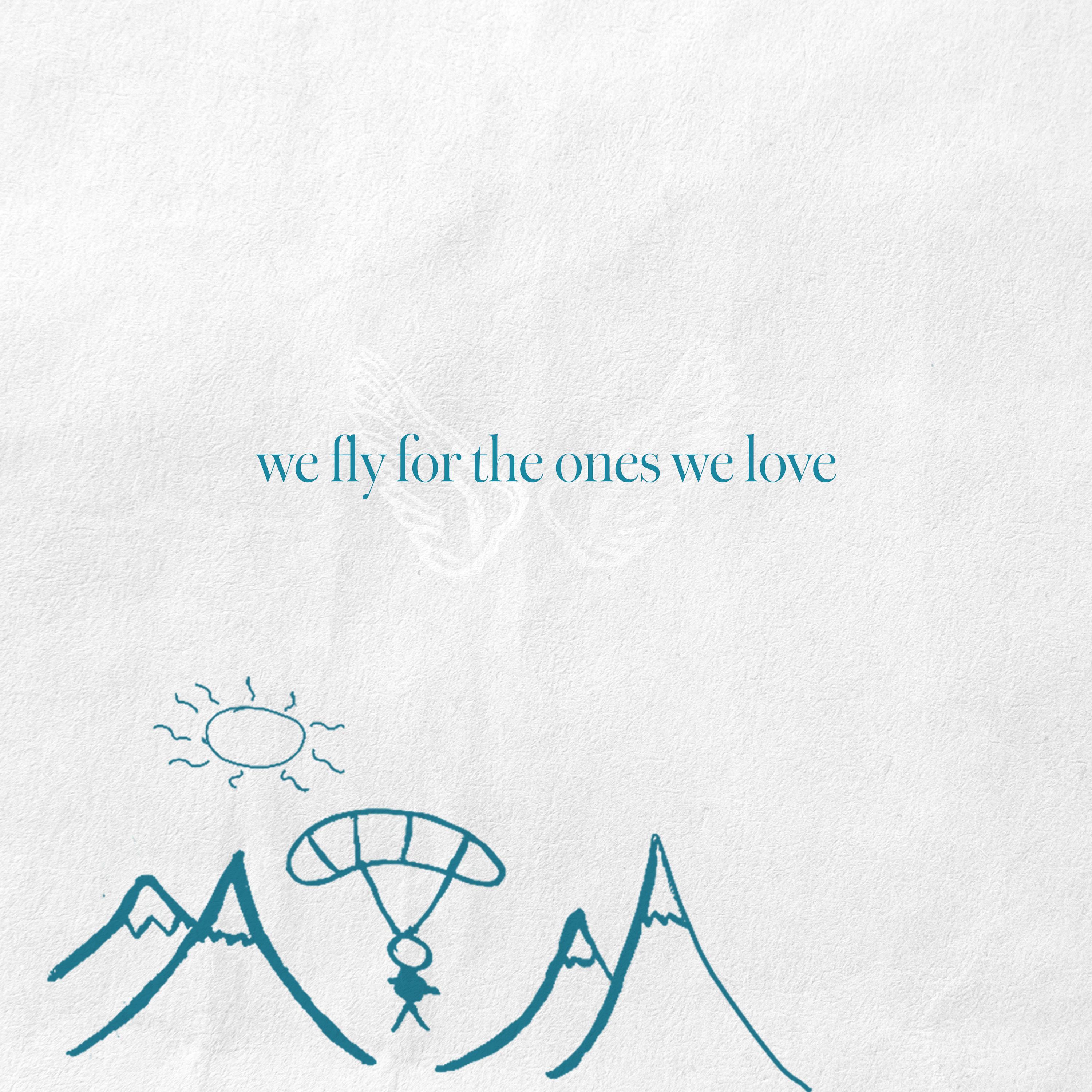 we fly for the ones we love