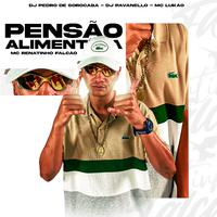 Pensão Alimentícia (feat. Mc Lukão)