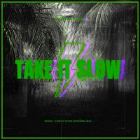 Take It Slow