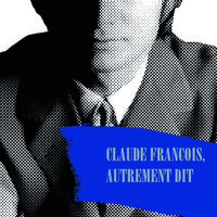 Claude François, Autrement Dit