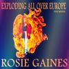 Rosie Gaines - Exploding All over Europe (Dubbing All over Europe)