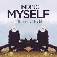 Finding Myself (Ultimate Edit)