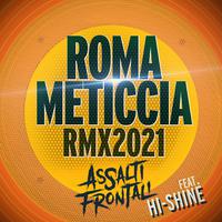 Roma meticcia (Remix 2021)