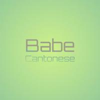 Babe Cantonese