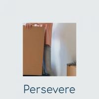 Persevere