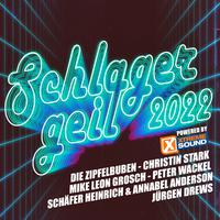 Schlager geil 2022 Powered by Xtreme Sound