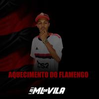 AQUECIMENTO DO FLAMENGO