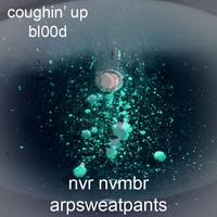 coughin' up bl00d (feat. arpsweatpants)