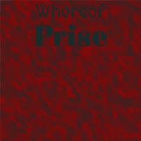 Whereof Prise