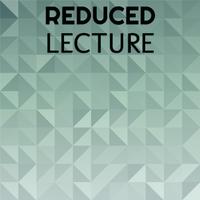 Reduced Lecture