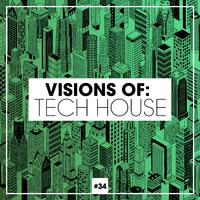 Visions of: Tech House, Vol. 34