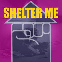 Shelter Me