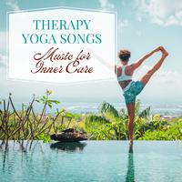 Therapy Yoga Songs - Music for Inner Care