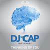 DJ Cap - Thinking of You (Radio Edit)