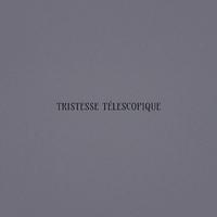 Tristesse Télescopique