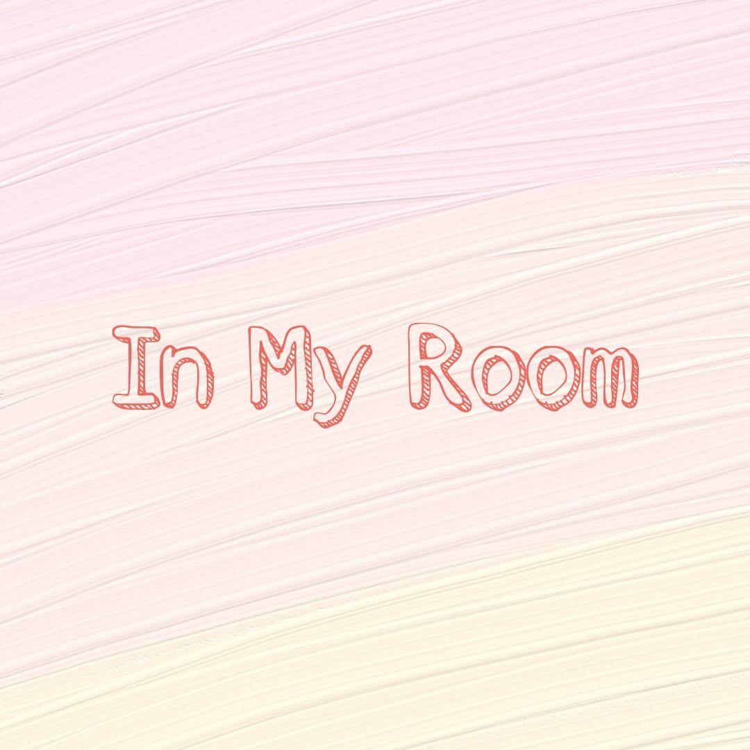 In My Room