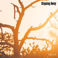 Slipping Away