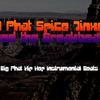 DJ Phat Spice Jinxer and the Breakbeats