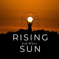 Rising Sun - Josh White