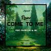 Rosee - Come to me (feat. Fauzex Pz)