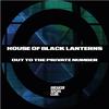 House Of Black Lanterns - Out to the Private Number