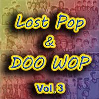 Lost Pop & Doo Wop, Vol. 3