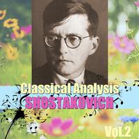 Classical Analysis: Shostakovich, Vol.2