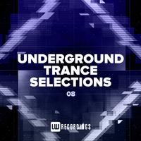 Underground Trance Selections, Vol. 08