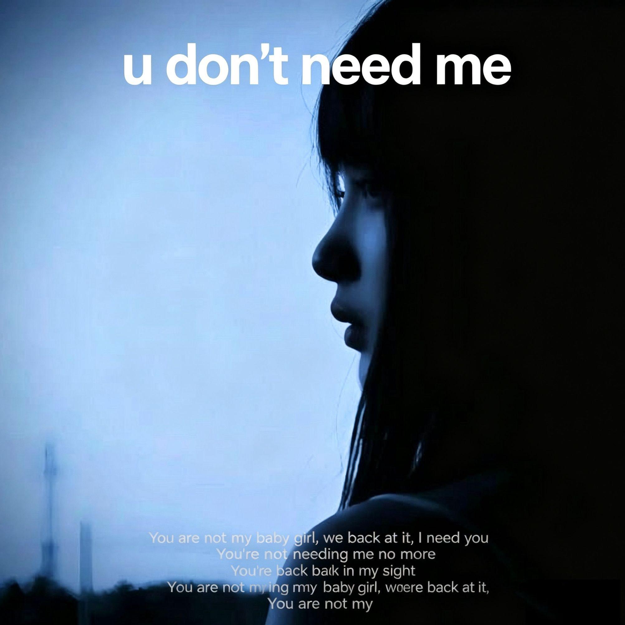 u don't need me(Sped Up)_GOLD999_u don't need me | 在线播放_u don't need me(Sped Up)歌词_u don't need me(Sped Up)下载 | 网易云音乐