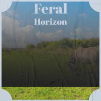 Feral Horizon