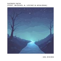 Sacred Path (feat. Michael A. Levine & Avalona)