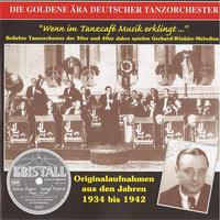 GOLDEN ERA OF THE GERMAN DANCE ORCHESTRA (THE) - Wenn im Tanzcafe Musik erklingt (1934-1942)