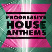 Progressive House Anthems