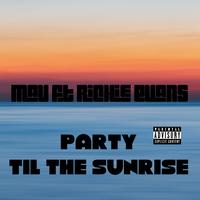 Party til the sunrise (feat. Richie Evans)