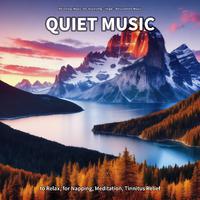 Quiet Music to Relax, for Napping, Meditation, Tinnitus Relief