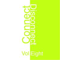 Connect - Disconnect, Vol. 8